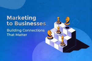 Marketing to Businesses