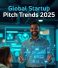 Global Startup Pitch Trends 2025