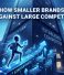 How Smaller Brands Win Against Large Competitors