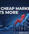 Why Cheap Marketing Costs More